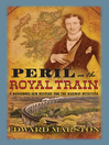 Peril on the Royal Train (eBook)